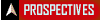 PROSPECTIVES